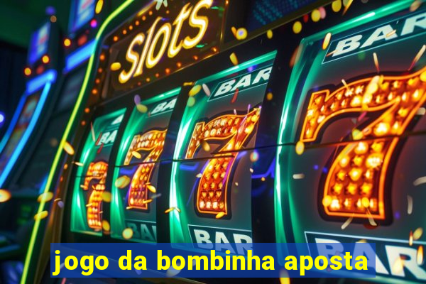 jogo da bombinha aposta